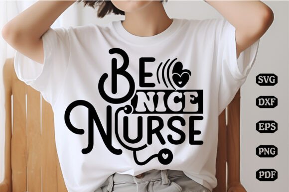 Be Nice Nurse SVG Design