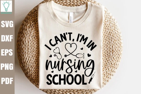 I Can’t, I’m in Nursing School SVG