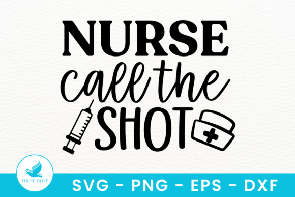 Nurse Call the Shot SVG