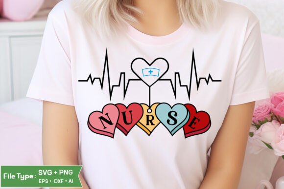 Nurse SVG PNG Valentine Quote SVG